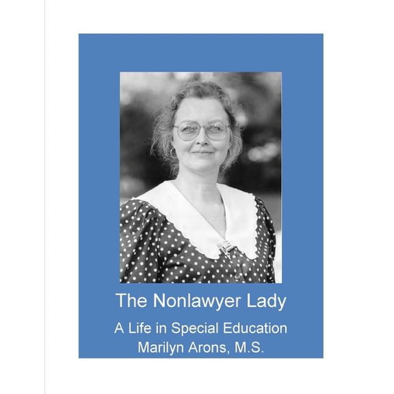 The Nonlawyer Lady - A Life in Special Education (Paperback)