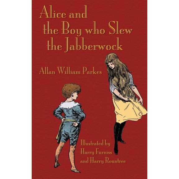 Alice and the Boy who Slew the Jabberwock: A Tale inspired by Lewis Carroll's Wonderland, (Paperback)