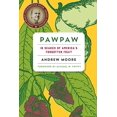 thumbnail image 2 of Pawpaw: In Search of Americaâ€™s Forgotten Fruit, 2 of 3