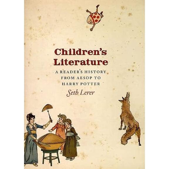 Pre-Owned Children's Literature : A Reader's History, from Aesop to Harry Potter (Hardcover)