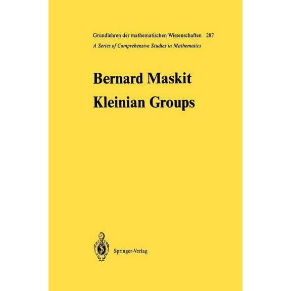 Grundlehren Der Mathematischen Wissensch Kleinian Groups, Book 287, (Paperback)