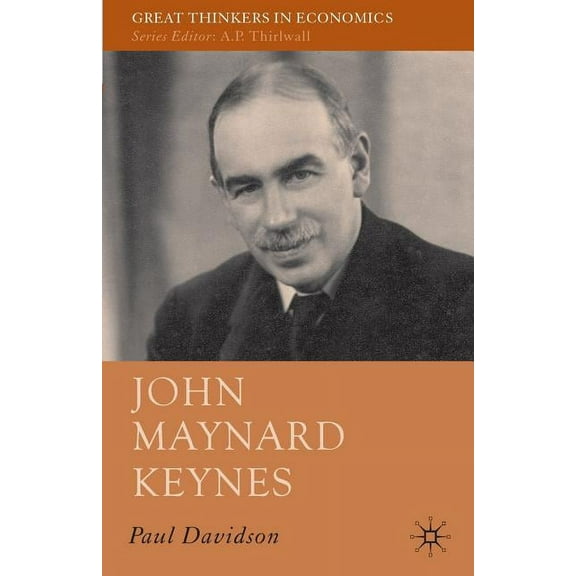 Great Thinkers in Economics John Maynard Keynes, (Paperback)