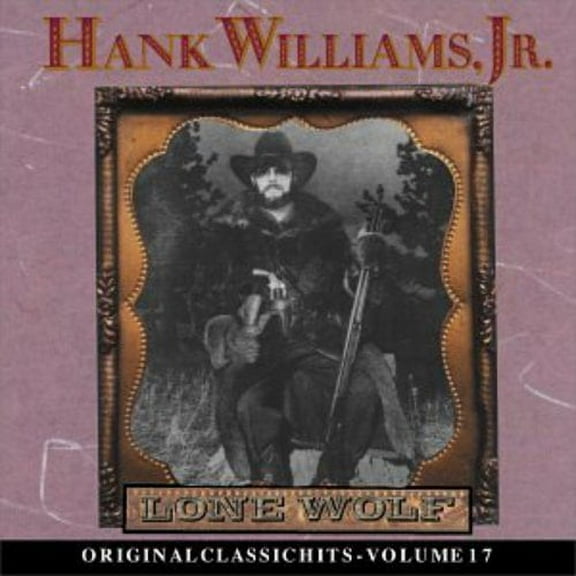 Hank Williams JR. - Lone Wolf (Original Classic Hits 17) - Music & Performance - CD