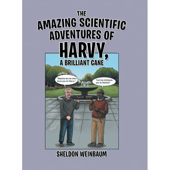 The Amazing Scientific Adventures of Harvy, a Brilliant Cane, (Hardcover)