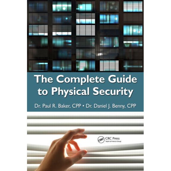The Complete Guide to Physical Security, (Hardcover)