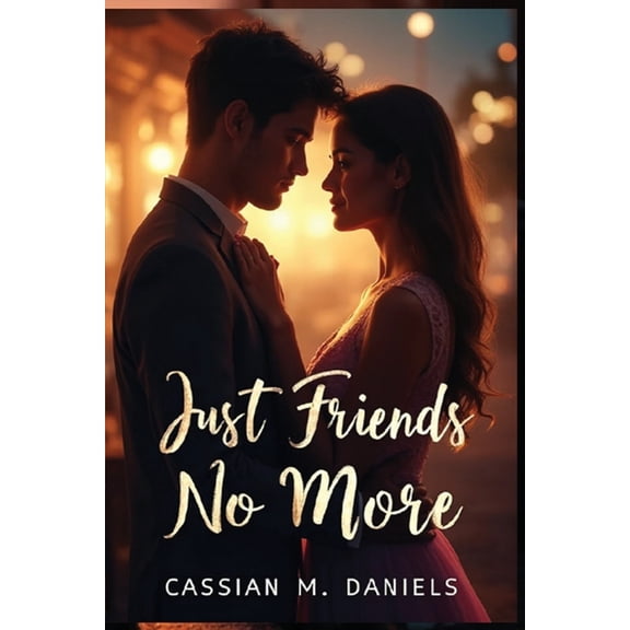 Just Friends No More, (Paperback)