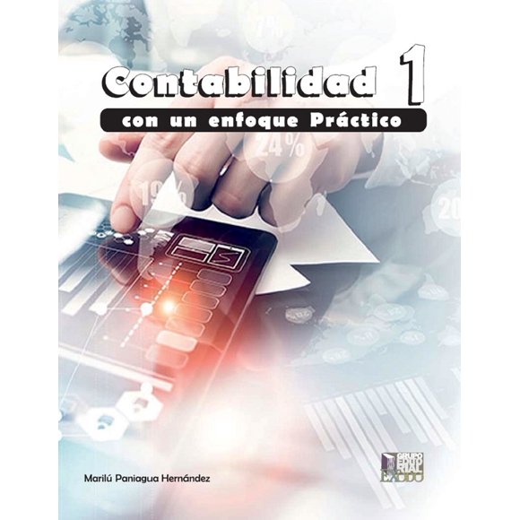CONTABILIDAD 1 RICARDO ALBOREZ GARCIA ENFOQUE PRÁCTICO