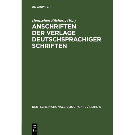 Deutsche Nationalbibliographie / Reihe a Anschriften Der Verlage Deutschsprachiger Schriften: Sonderheft, Book 1953, (Hardcover)