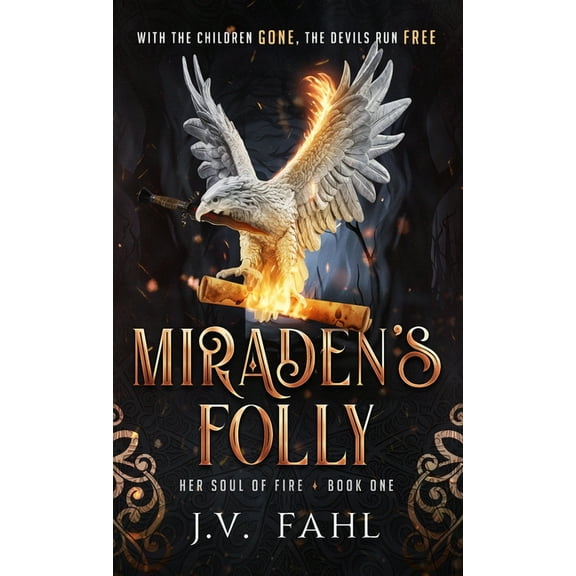 Her Soul of Fire Miraden's Folly, (Hardcover)