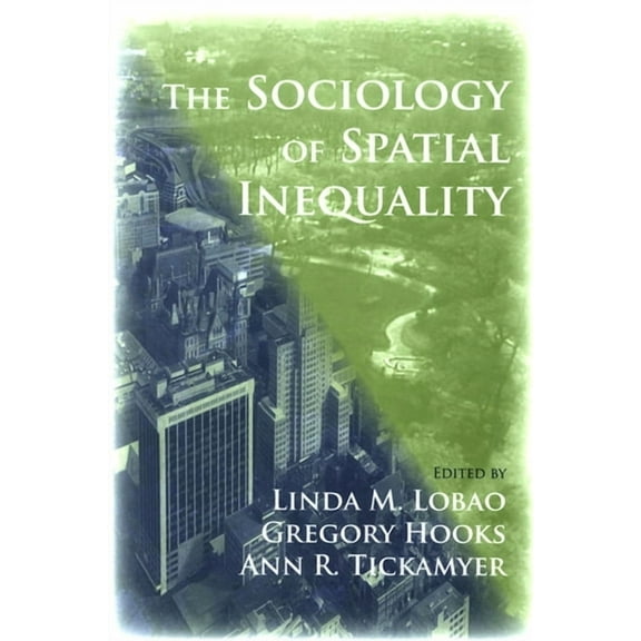 The Sociology of Spatial Inequality, (Paperback)