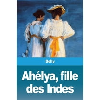 AhÃ©lya, fille des Indes, (Paperback)