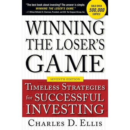 Winning the Loser's Game : Timeless Strategies for Successful