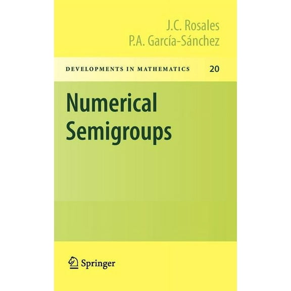 Developments in Mathematics Numerical Semigroups, Book 20, (Hardcover)