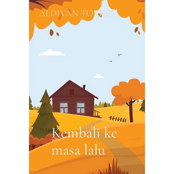 Kembali ke masa lalu, (Paperback)