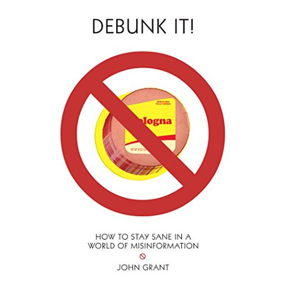 Pre-Owned Debunk It!: How to Stay Sane in a World of Misinformation (Paperback) 1936976684 9781936976683