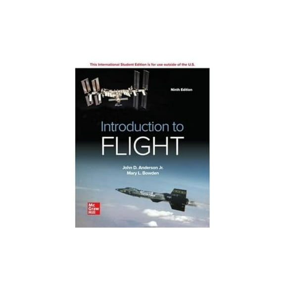 Pre-Owned ISE Introduction to Flight (ISE HED MECHANICAL ENGINEERING), 9781260597998, 1260597997, Paperback, 9 edition