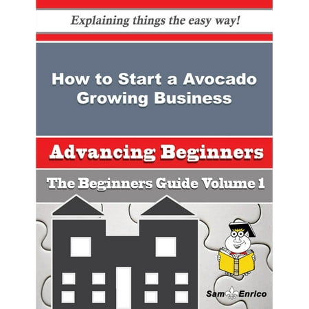 How to Start a Avocado Growing Business (Beginners Guide) -