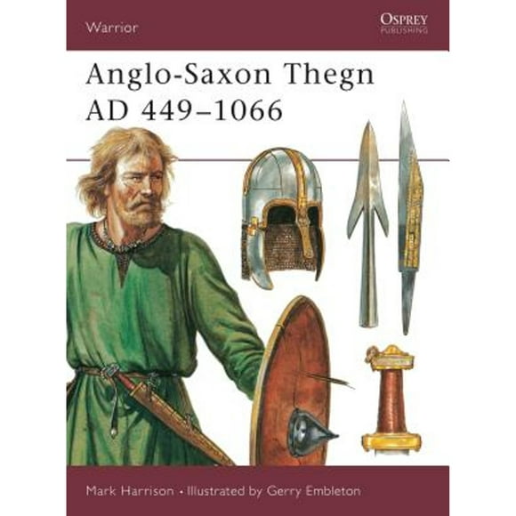 Pre-Owned Anglo-Saxon Thegn AD 449-1066 (Paperback 9781855323490) by Mark Harrison