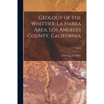 Geology of the Whittier-La Habra Area, Los Angeles County, California; No.18, (Paperback)
