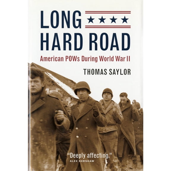 Long Hard Road: American POWs During World War II (Paperback)