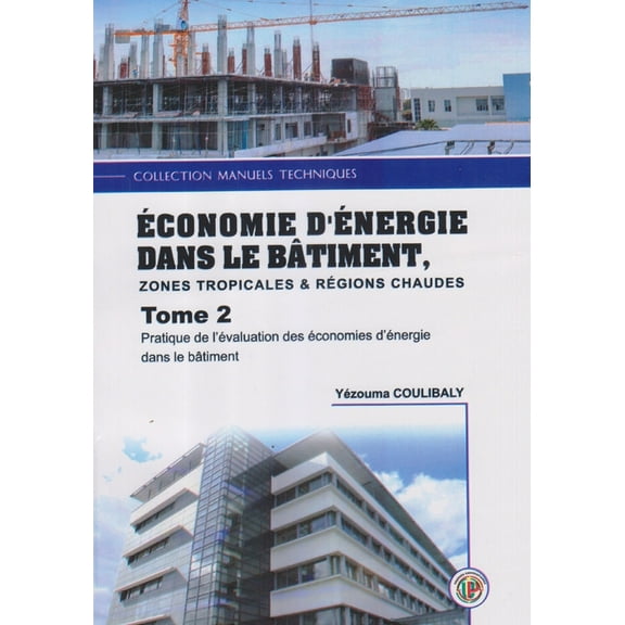 Economies d'Energie Dans Le Bâtiment Zones Tropicales & Régions Chaudes (Paperback)