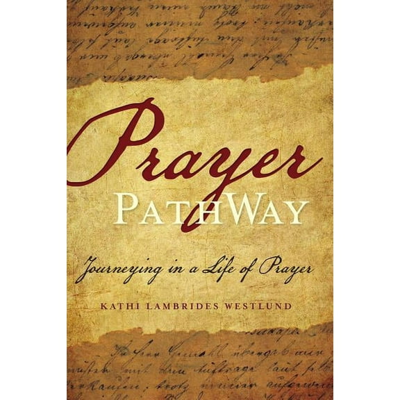 Prayer Pathway: Journeying in a Life of Prayer (Hardcover)