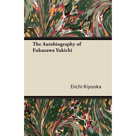 The Autobiography of Fukuzawa Yukichi (Paperback)
