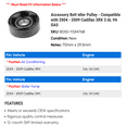 thumbnail image 2 of Accessory Belt Idler Pulley - Compatible with 2004 - 2009 Cadillac SRX 3.6L V6 GAS 2005 2006 2007 2008, 2 of 2