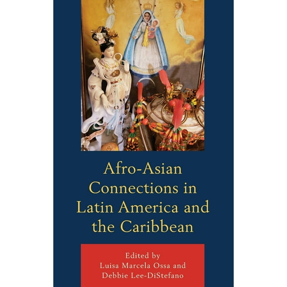 Black Diasporic Worlds: Origins and Evol Afro-Asian Connections in Latin America and the Caribbean, (Hardcover)