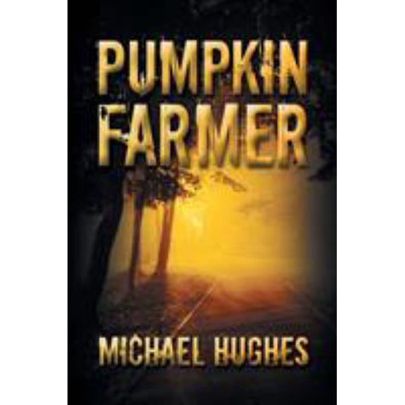 Pre-Owned Pumpkin Farmer (Paperback) 1612964745 9781612964744