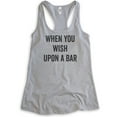 thumbnail image 1 of When You Wish Upon A Bar Tank Top, Ladies Racerback Tank Top, Wine Tank, Cute Wine Saying, Heather Gray, X-Large, 1 of 3
