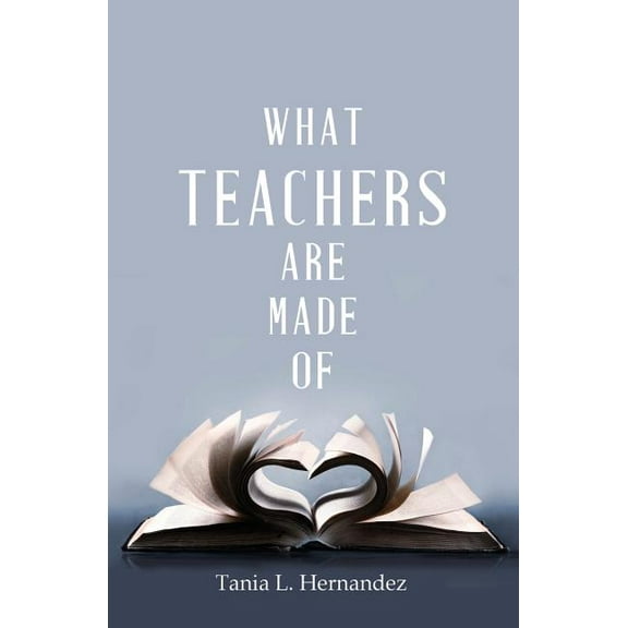 What Teachers Are Made of (Paperback)