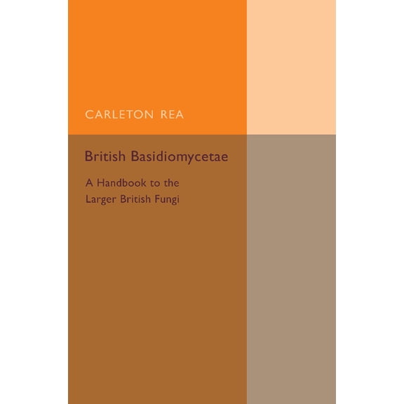 British Basidiomycetae, (Paperback)