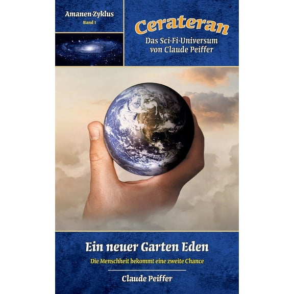 Ein neuer Garten Eden: Die Menschheit bekommt eine zweite Chance, (Paperback)