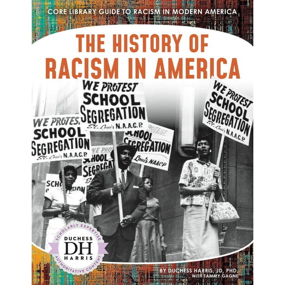 Core Library Guide to Racism in Modern A History of Racism in America, (Hardcover)