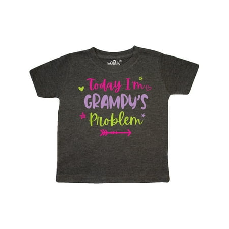 

Inktastic Child Funny Today Im Grampys Problem Gift Toddler Toddler Girl T-Shirt