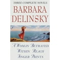 thumbnail image 1 of Pre-Owned Barbara Delinsky, Three Complete Novels: A Woman Betrayed / Within Reach / Finger Prints (Hardcover) 0517093839 9780517093832, 1 of 1
