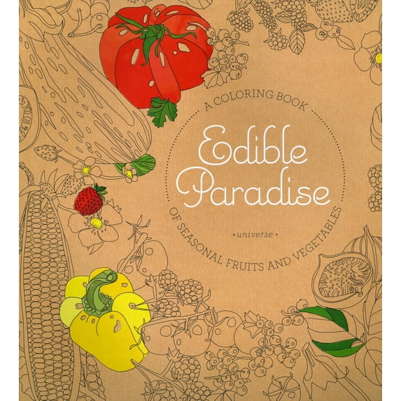 Pre-Owned Edible Paradise: A Coloring Book of Seasonal Fruits and Vegetables (Paperback) 0789331225 9780789331229
