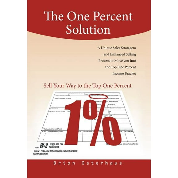 The One Percent Solution: A Salesman's Tale, (Hardcover)