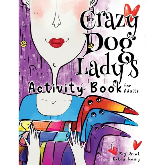The Crazy Dog Lady's Activity Book for Adults, (Paperback)