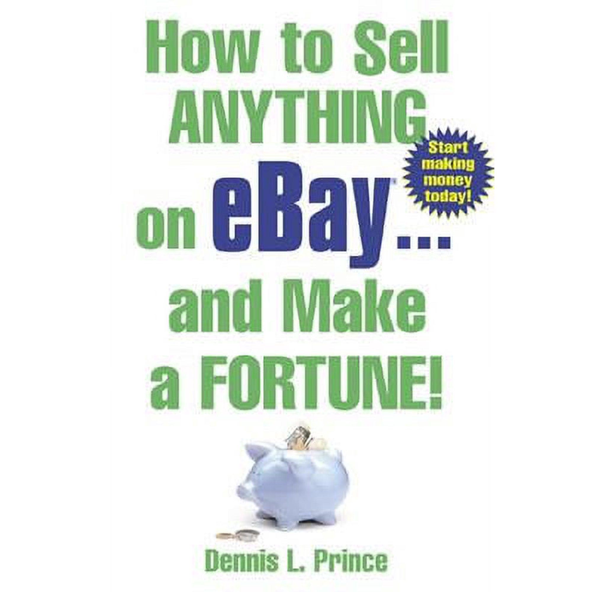 How to Sell Anything on eBay and Make a Fortune!