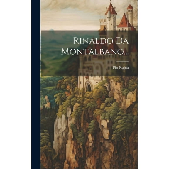 Rinaldo Da Montalbano... (Hardcover)