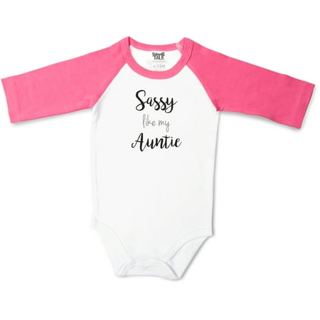 

Pavilion - Sassy Like My Auntie 12-24 Months 3/4 Sleeve Baby Girl Bodysuit