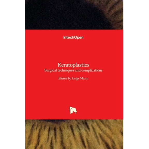 Keratoplasties : Surgical techniques and complications (Hardcover)