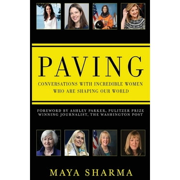 Paving - Conversations with Incredible Women Who are Shaping Our World (Paperback)