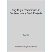 Rag Rugs: Techniques in Contemporary Craft Projects [Hardcover - Used]