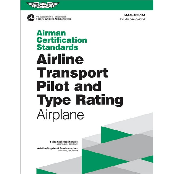 Asa Acs Airman Certification Standards: Airline Transport Pilot and Type Rating - Airplane (2026): Faa-S-Acs-11a, (Paperback)