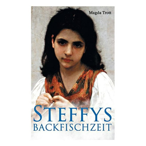 Steffys Backfischzeit: Mädchenroman, (Paperback)