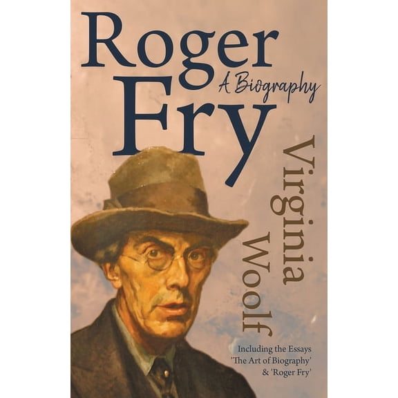 Roger Fry - A Biography