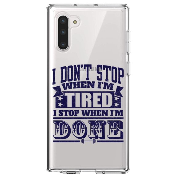 DistinctInk Clear Shockproof Hybrid Case for Samsung Galaxy Note 10 (6.3" Screen) - TPU Bumper Acrylic Back Tempered Glass Screen Protector - I Don't Stop When I'm Tired When I'm Done